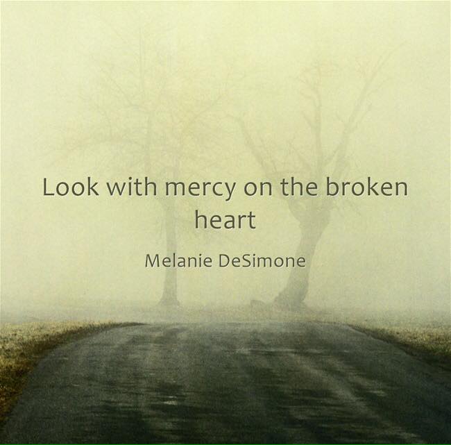 Look With Mercy on the Broken Heart