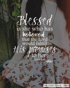 blessed is the one who believed his promises to her