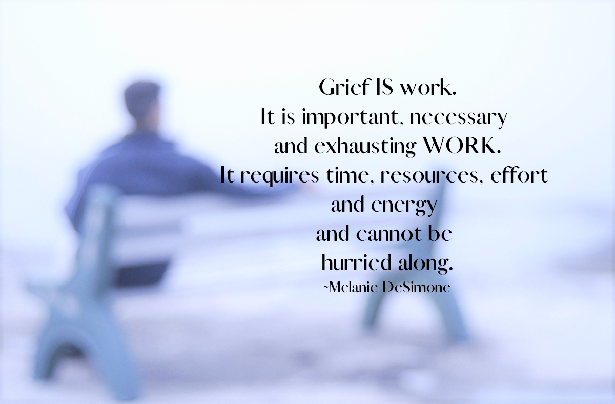 January 2023:  What, Exactly IS Grief Work?